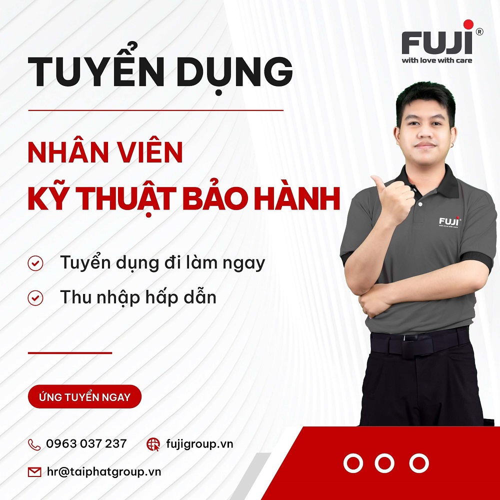 Fuji tuyển nhân viên kỹ thuật bảo hành - đi làm ngay
