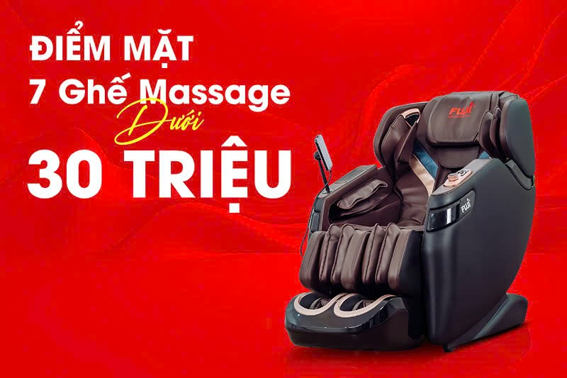 Top 7 ghế massage dưới 30 triệu chất lượng, giá tốt