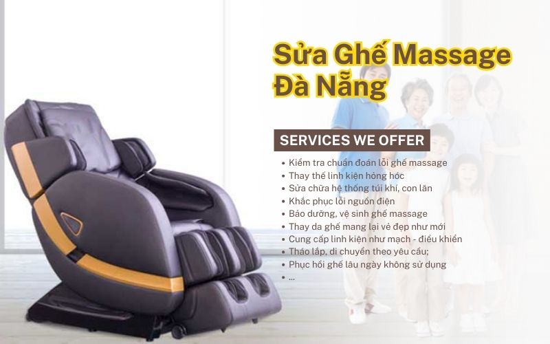 Sửa ghế massage tại Đà Nẵng chuyên nghiệp, uy tín 1800 1132